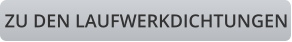 ZU DEN LAUFWERKDICHTUNGEN